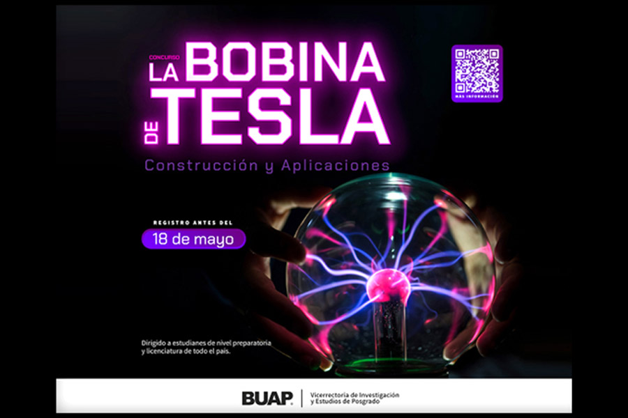 Invita BUAP a participar en el concurso “La Bobina de Tesla”